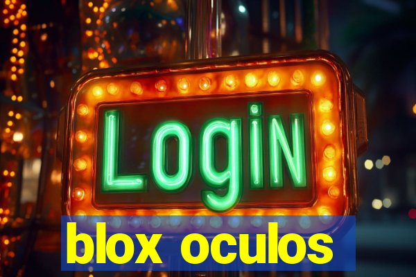 blox oculos